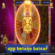 app betano baixar